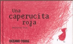 Una Caperucita Roja, Marjolaine Leray