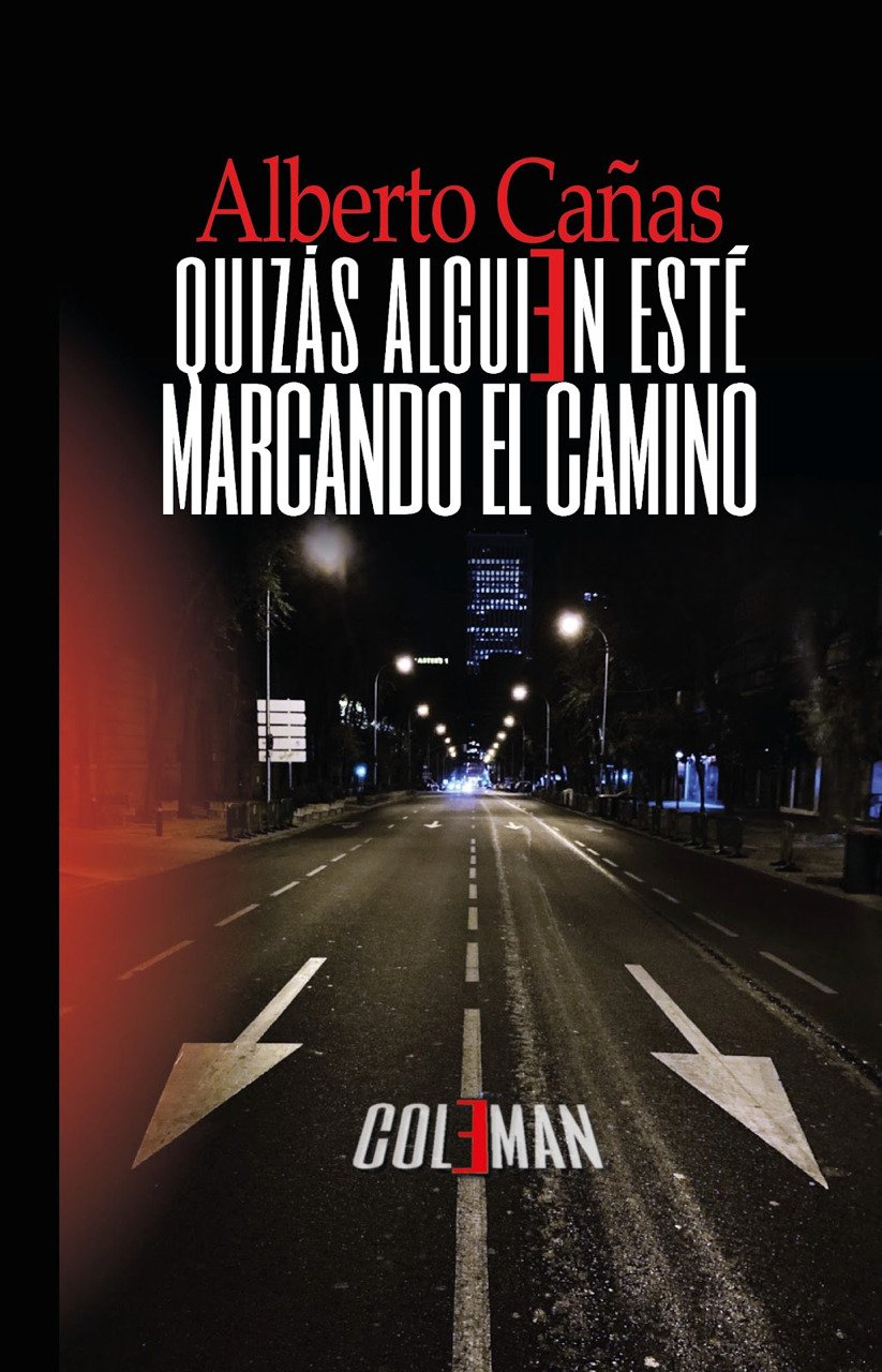 Quizá alguien esté marcando el camino